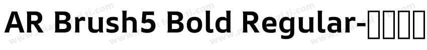 AR Brush5 Bold Regular字体转换